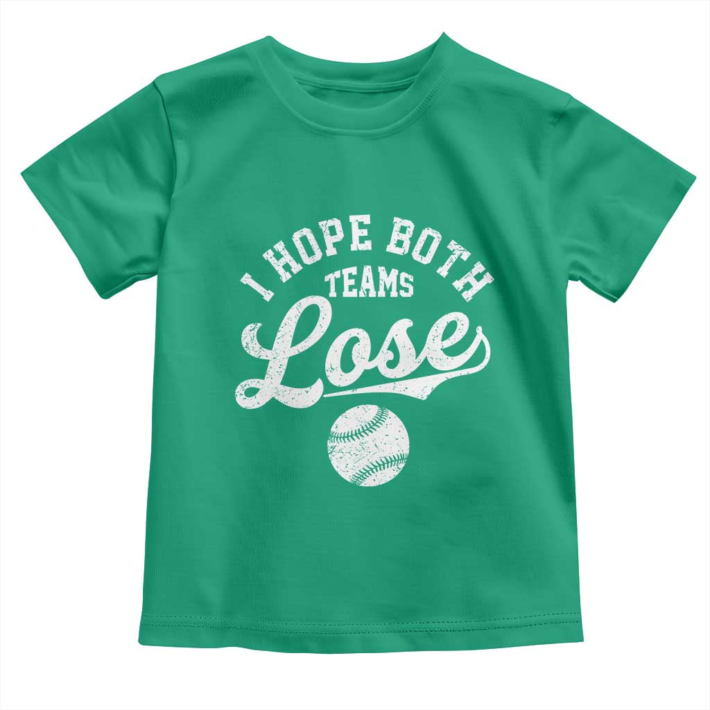 Baseball Meme Toddler T Shirt Retro I Just Hope Both Teams Lost Funny Sayings TS10 Irish Green Print Your Wear