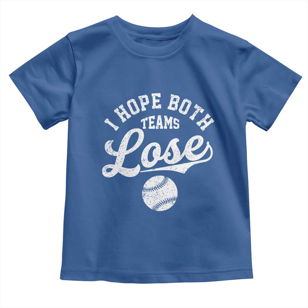 Baseball Meme Toddler T Shirt Retro I Just Hope Both Teams Lost Funny Sayings TS10 Royal Blue Print Your Wear