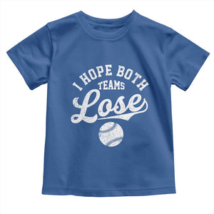 Baseball Meme Toddler T Shirt Retro I Just Hope Both Teams Lost Funny Sayings TS10 Royal Blue Print Your Wear