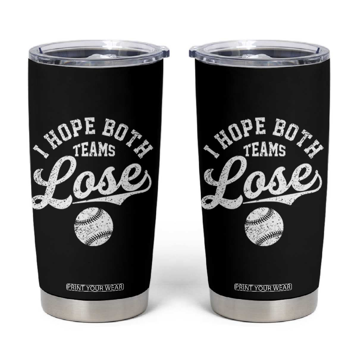 Baseball Meme Tumbler Cup Retro I Just Hope Both Teams Lost Funny Sayings TS10 Black Print Your Wear