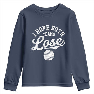 Baseball Meme Youth Sweatshirt Retro I Just Hope Both Teams Lost Funny Sayings TS10 Navy Print Your Wear