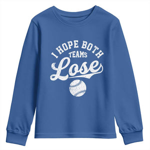 Baseball Meme Youth Sweatshirt Retro I Just Hope Both Teams Lost Funny Sayings TS10 Royal Blue Print Your Wear