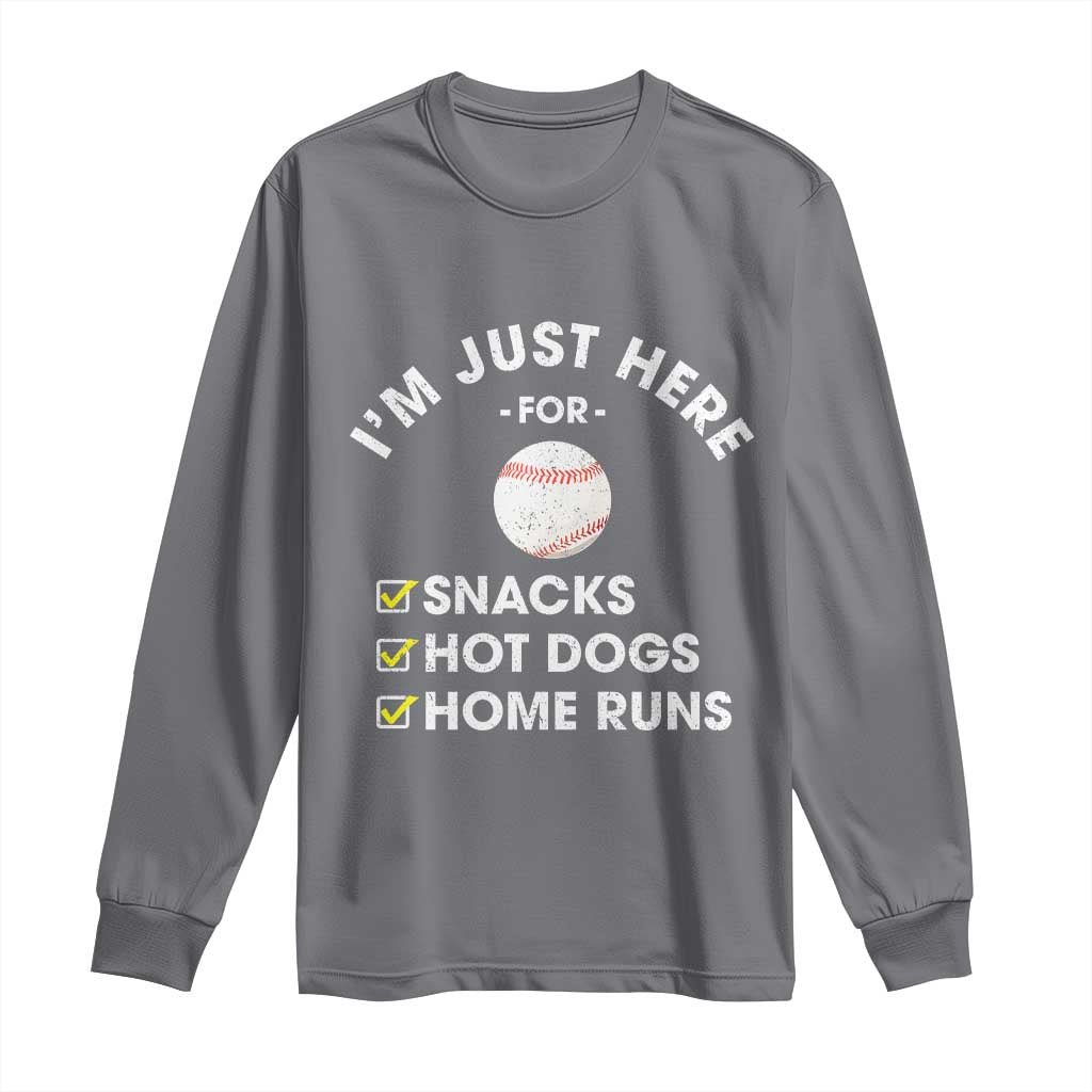 Funny Baseball Food Fans Long Sleeve Shirt Im Just Here for The Snacks Hot Dog TS10 Charcoal Print Your Wear