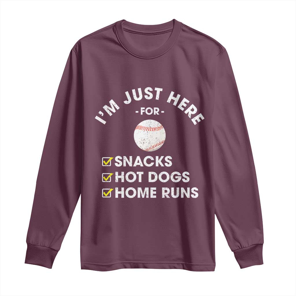 Funny Baseball Food Fans Long Sleeve Shirt Im Just Here for The Snacks Hot Dog TS10 Maroon Print Your Wear