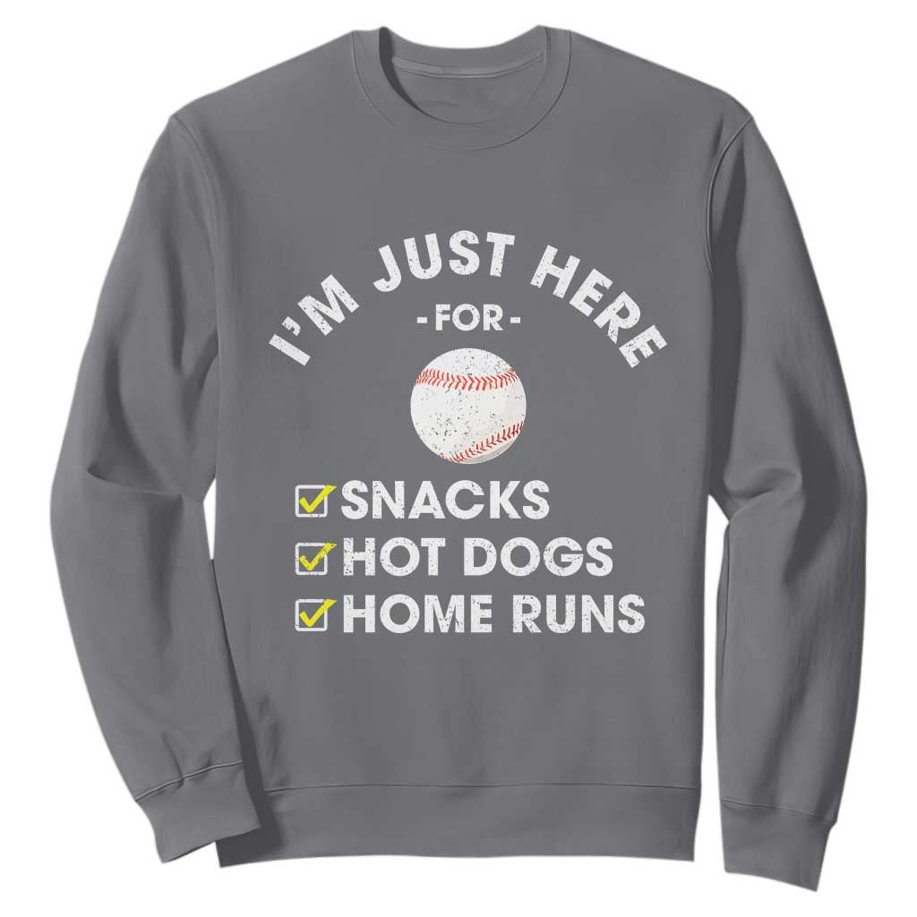 Funny Baseball Food Fans Sweatshirt Im Just Here for The Snacks Hot Dog TS10 Charcoal Print Your Wear