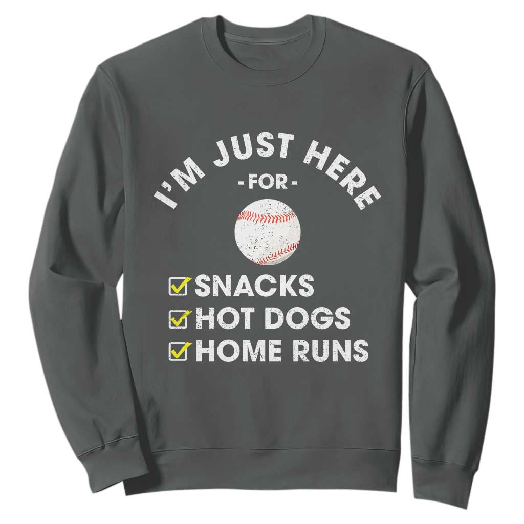 Funny Baseball Food Fans Sweatshirt Im Just Here for The Snacks Hot Dog TS10 Dark Heather Print Your Wear