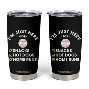 Funny Baseball Food Fans Tumbler Cup Im Just Here for The Snacks Hot Dog TS10 Black Print Your Wear