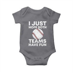 Funny Baseball Baby Onesie I Just Hope Both Teams Have Fun TS10 Charcoal Print Your Wear