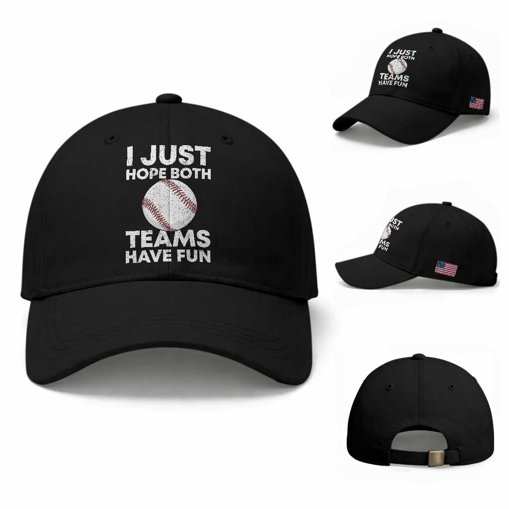 Funny Baseball Baseball Cap I Just Hope Both Teams Have Fun TS10 Baseball Cap Universal Fit Black Print Your Wear