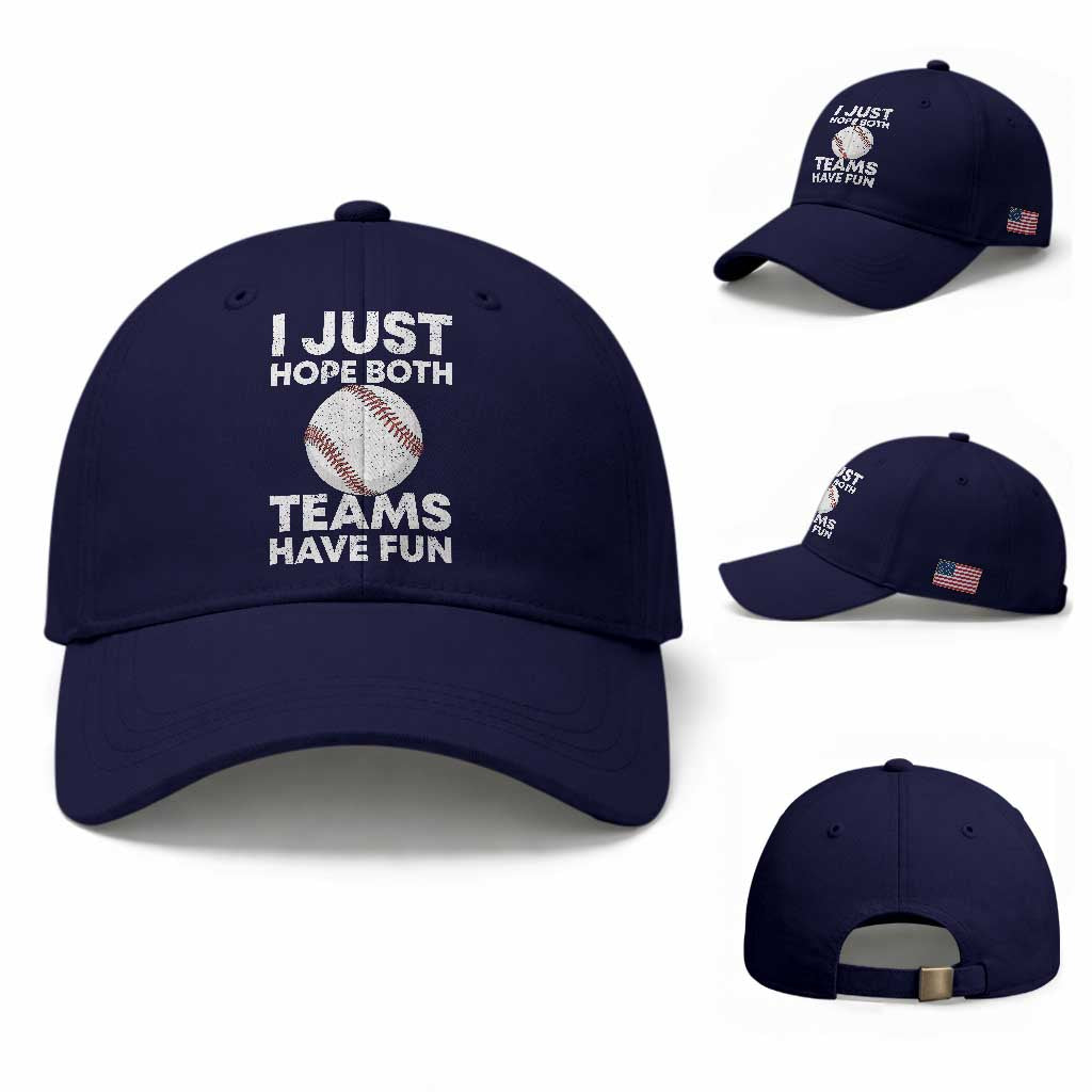 Funny Baseball Baseball Cap I Just Hope Both Teams Have Fun TS10 Baseball Cap Universal Fit Dark Blue Print Your Wear