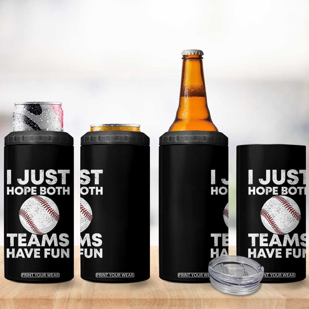 Funny Baseball 4 in 1 Can Cooler Tumbler I Just Hope Both Teams Have Fun TS10 Print Your Wear