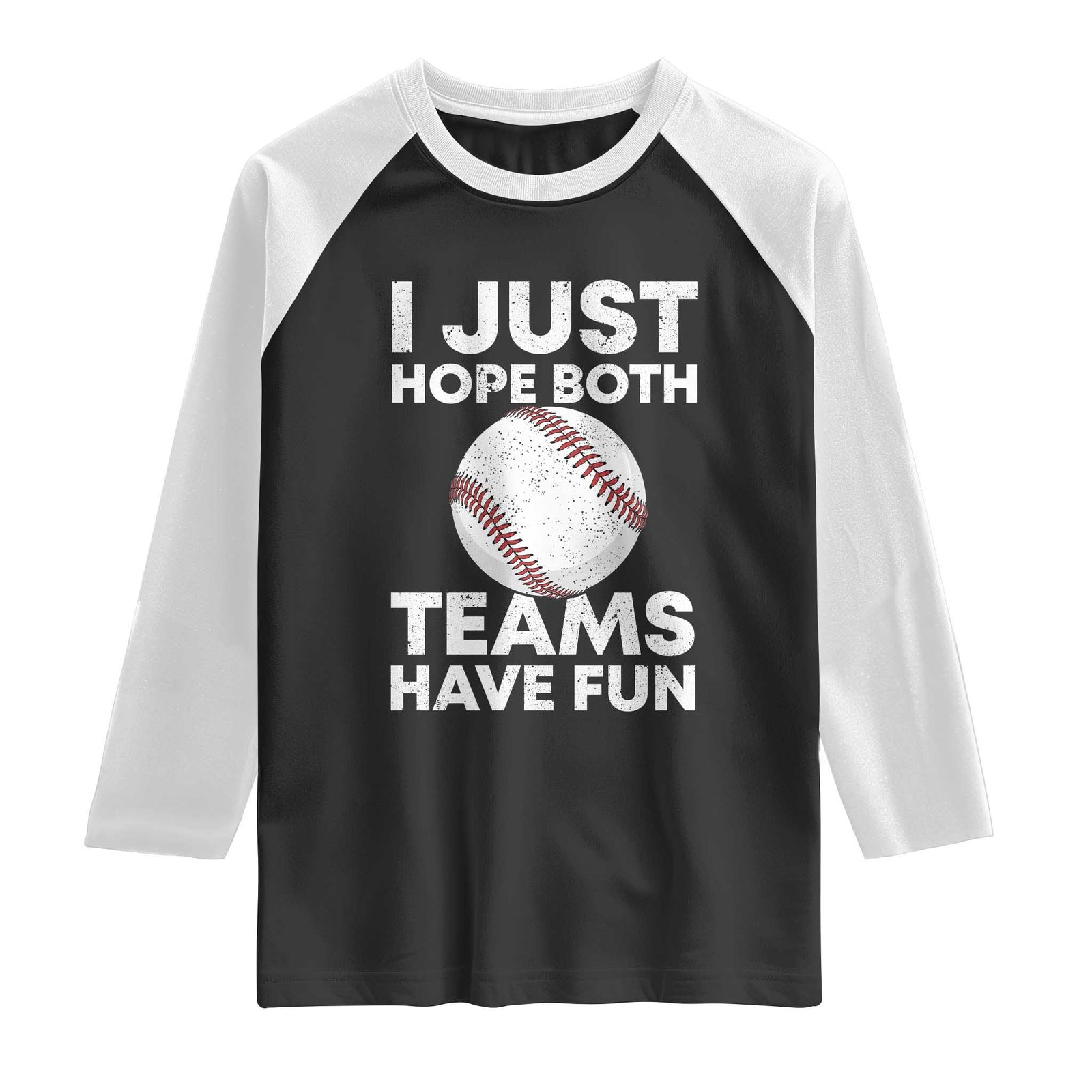 Funny Baseball Raglan Shirt I Just Hope Both Teams Have Fun TS10 Black White Print Your Wear