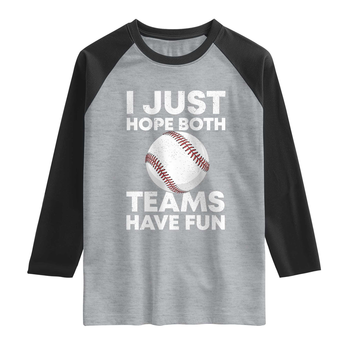 Funny Baseball Raglan Shirt I Just Hope Both Teams Have Fun TS10 Heather Gray Black Print Your Wear