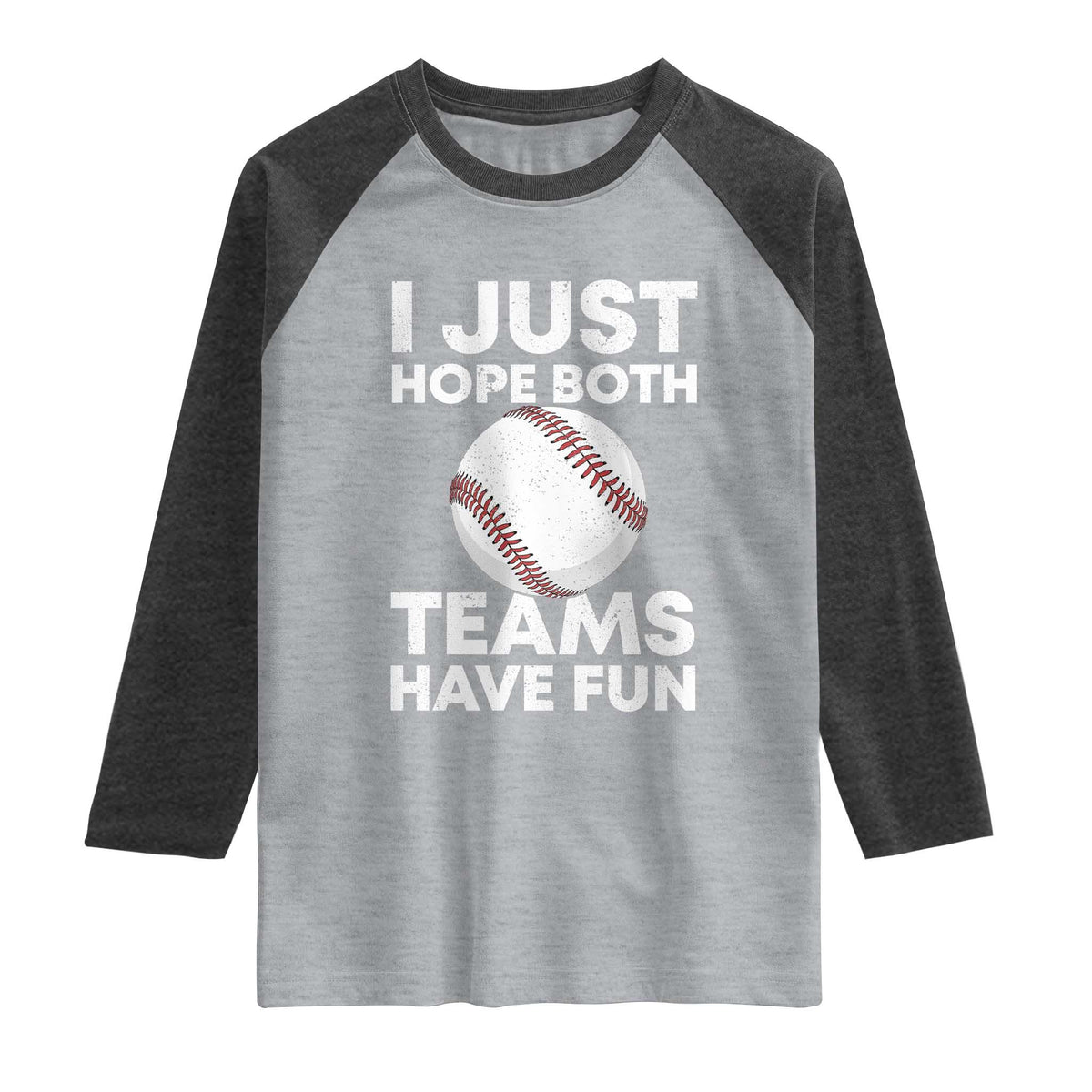 Funny Baseball Raglan Shirt I Just Hope Both Teams Have Fun TS10 Heather Gray Heather Charcoal Print Your Wear