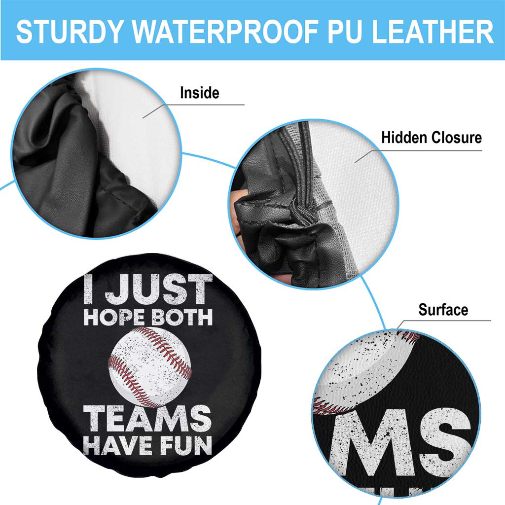 Funny Baseball Spare Tire Cover I Just Hope Both Teams Have Fun TS10 Print Your Wear
