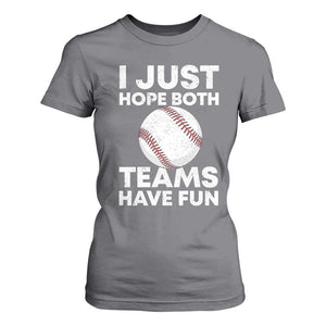 Funny Baseball T Shirt For Women I Just Hope Both Teams Have Fun TS10 Charcoal Print Your Wear