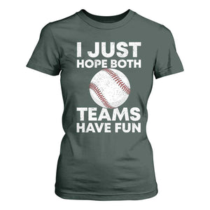 Funny Baseball T Shirt For Women I Just Hope Both Teams Have Fun TS10 Dark Forest Green Print Your Wear