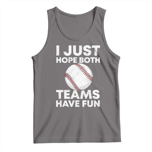 Funny Baseball Tank Top I Just Hope Both Teams Have Fun TS10 Deep Heather Print Your Wear