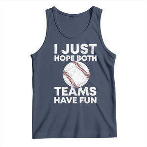 Funny Baseball Tank Top I Just Hope Both Teams Have Fun TS10 Navy Print Your Wear