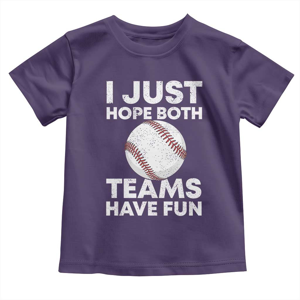 Funny Baseball Toddler T Shirt I Just Hope Both Teams Have Fun TS10 Purple Print Your Wear