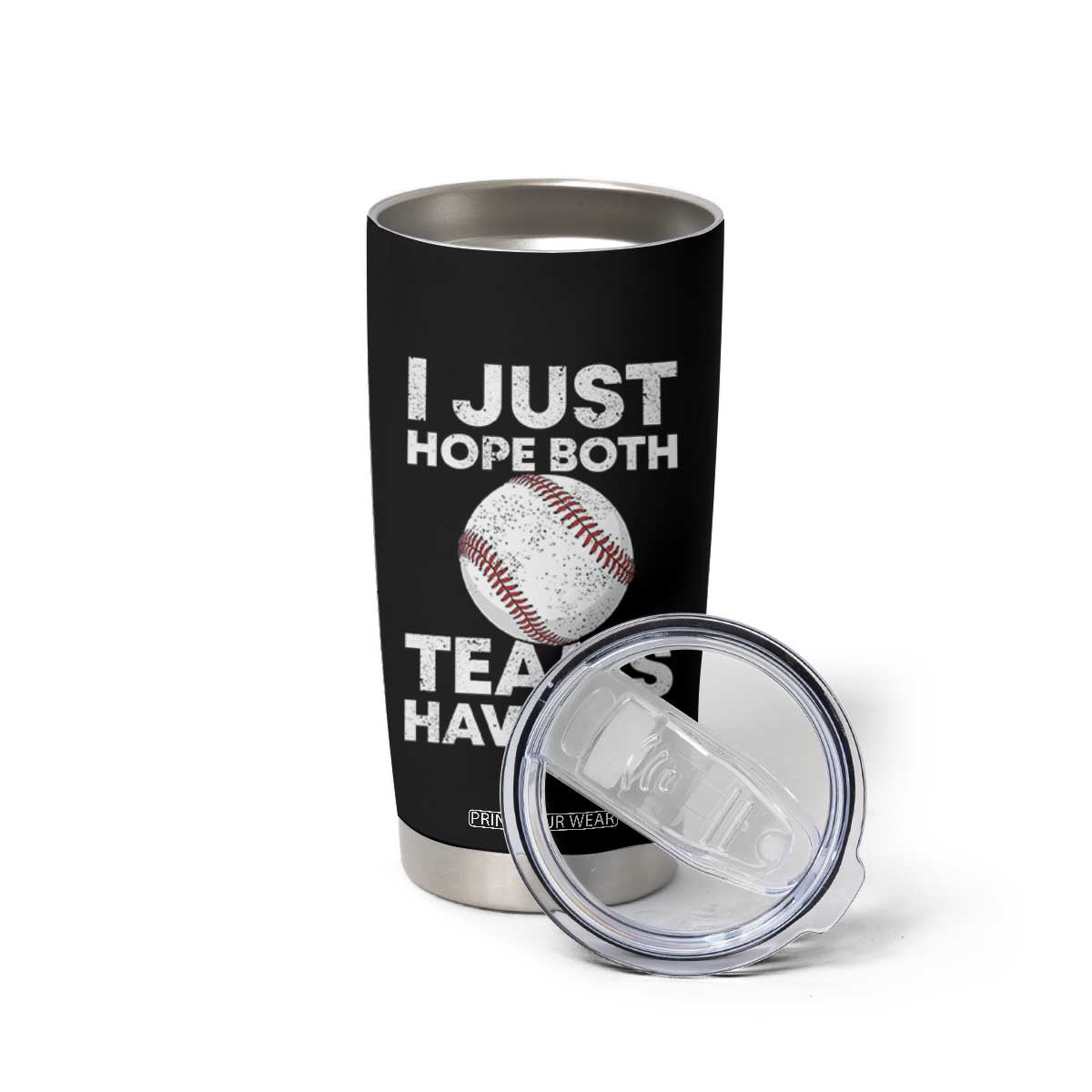 Funny Baseball Tumbler Cup I Just Hope Both Teams Have Fun TS10 Print Your Wear