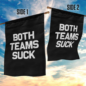 Both Team Sucks Garden Flag Funny Game Day Sports Meme TS10 Print Your Wear