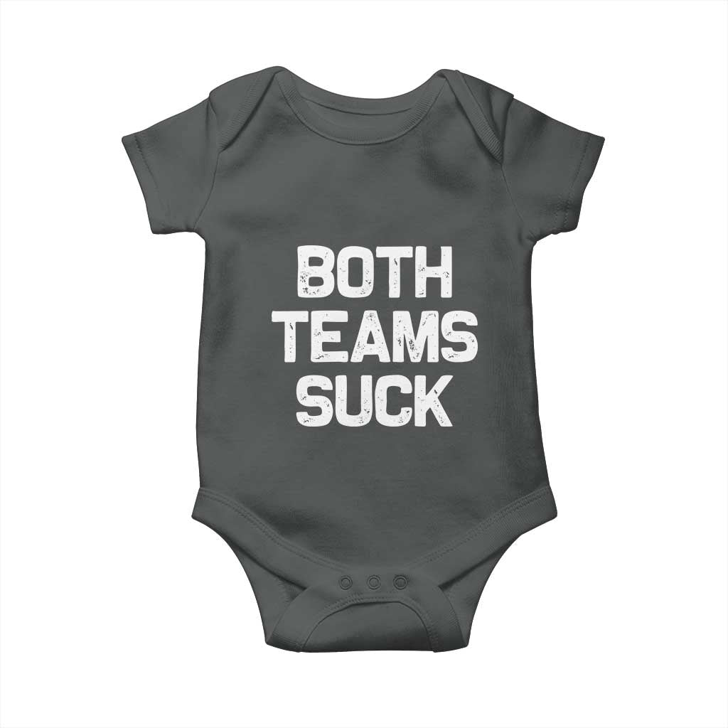 Both Team Sucks Baby Onesie Funny Game Day Sports Meme TS10 Dark Heather Print Your Wear