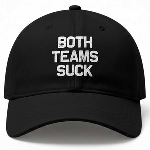 Both Team Sucks Baseball Cap Funny Game Day Sports Meme TS10 Print Your Wear