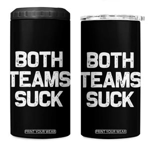Both Team Sucks 4 in 1 Can Cooler Tumbler Funny Game Day Sports Meme TS10 One Size: 16 oz Black Print Your Wear