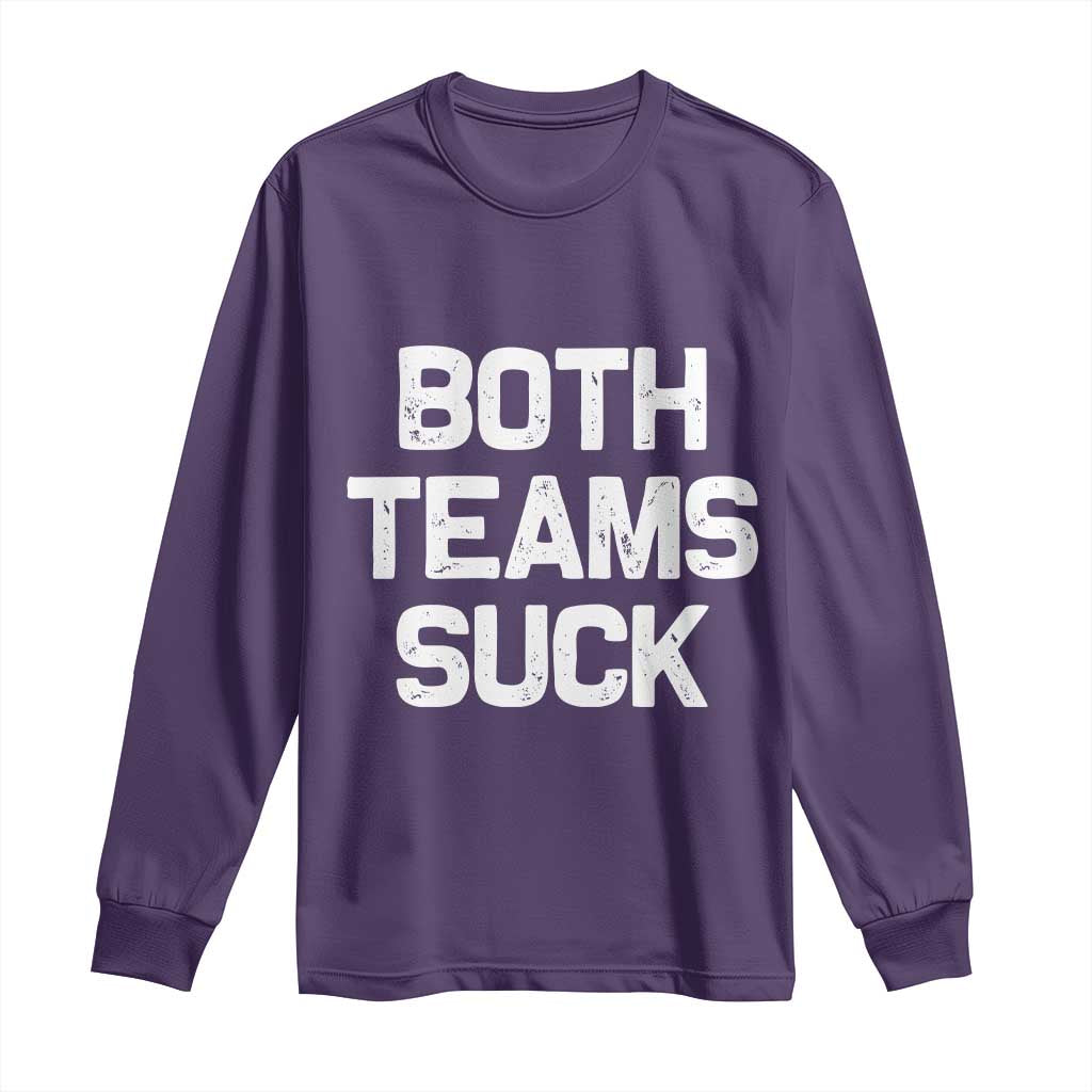 Both Team Sucks Long Sleeve Shirt Funny Game Day Sports Meme TS10 Purple Print Your Wear