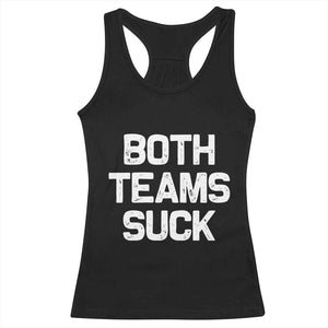 Both Team Sucks Racerback Tank Top Funny Game Day Sports Meme TS10 Black Print Your Wear
