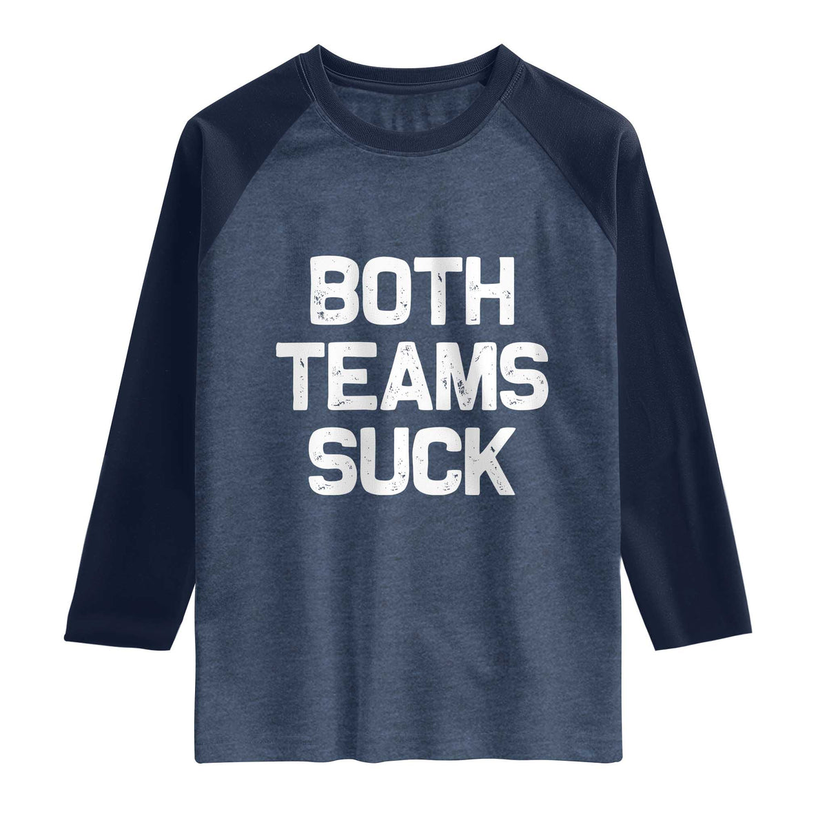 Both Team Sucks Raglan Shirt Funny Game Day Sports Meme TS10 Heather Denim Navy Print Your Wear