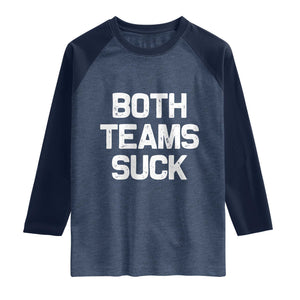 Both Team Sucks Raglan Shirt Funny Game Day Sports Meme TS10 Heather Denim Navy Print Your Wear