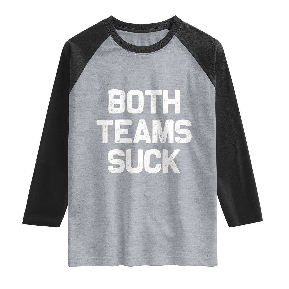 Both Team Sucks Raglan Shirt Funny Game Day Sports Meme TS10 Heather Gray Black Print Your Wear