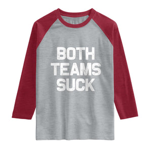 Both Team Sucks Raglan Shirt Funny Game Day Sports Meme TS10 Heather Gray Heather Red Print Your Wear