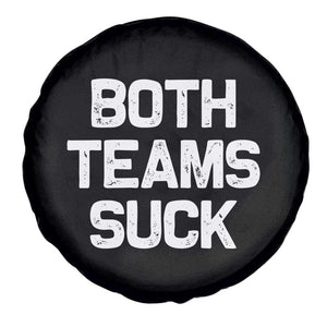 Both Team Sucks Spare Tire Cover Funny Game Day Sports Meme TS10 Print Your Wear