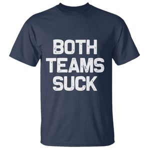 Both Team Sucks T Shirt Funny Game Day Sports Meme TS10 Navy Print Your Wear