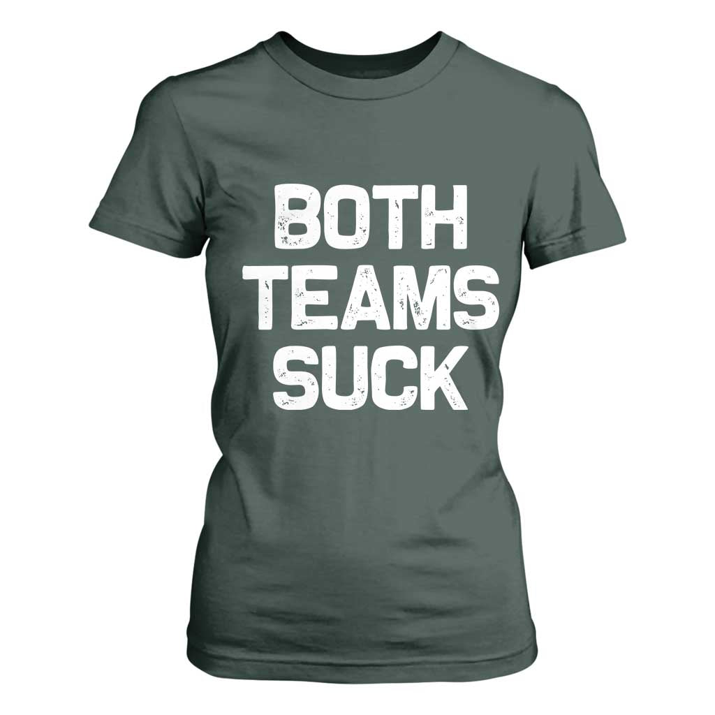Both Team Sucks T Shirt For Women Funny Game Day Sports Meme TS10 Dark Forest Green Print Your Wear