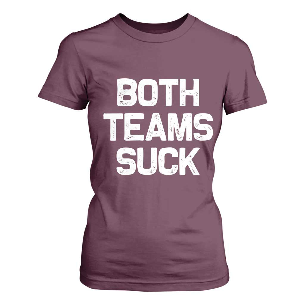 Both Team Sucks T Shirt For Women Funny Game Day Sports Meme TS10 Maroon Print Your Wear