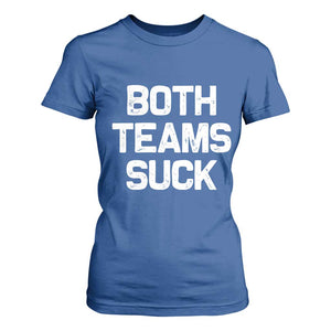 Both Team Sucks T Shirt For Women Funny Game Day Sports Meme TS10 Royal Blue Print Your Wear