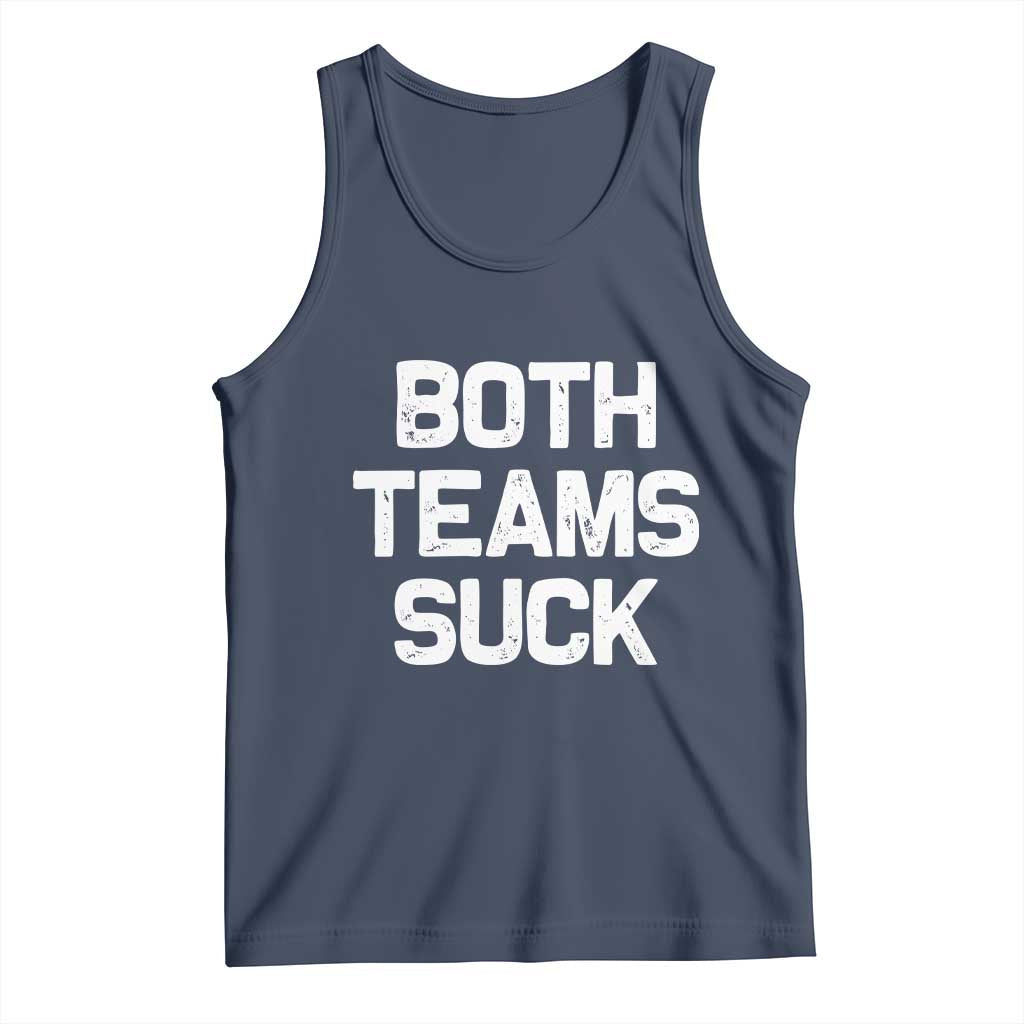 Both Team Sucks Tank Top Funny Game Day Sports Meme TS10 Navy Print Your Wear