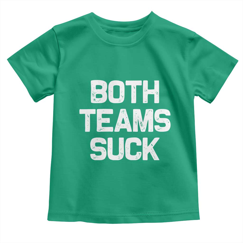 Both Team Sucks Toddler T Shirt Funny Game Day Sports Meme TS10 Irish Green Print Your Wear