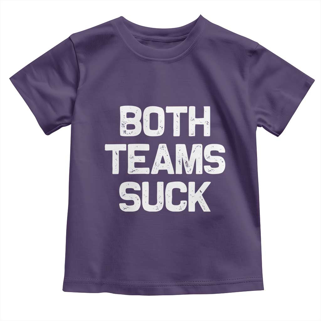 Both Team Sucks Toddler T Shirt Funny Game Day Sports Meme TS10 Purple Print Your Wear