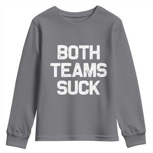 Both Team Sucks Youth Sweatshirt Funny Game Day Sports Meme TS10 Charcoal Print Your Wear