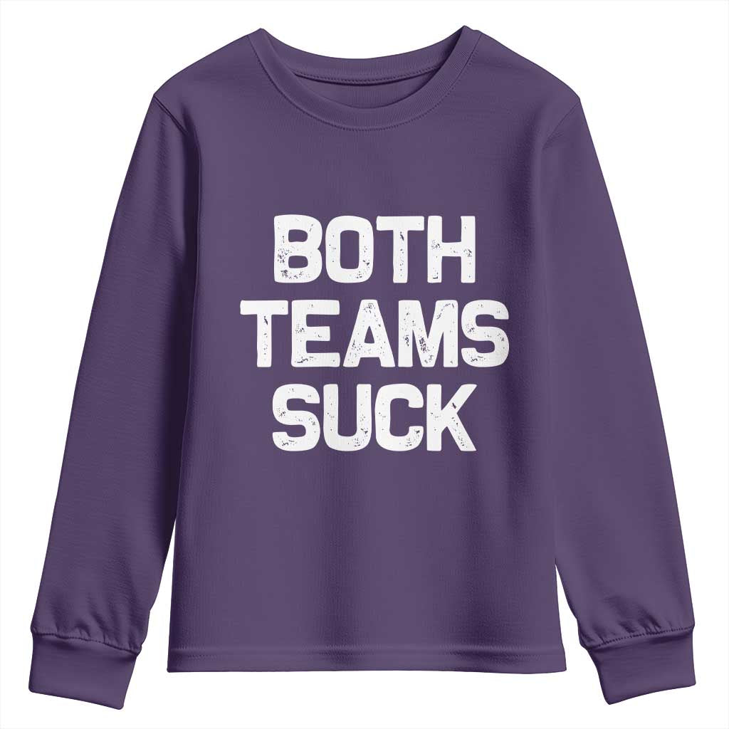 Both Team Sucks Youth Sweatshirt Funny Game Day Sports Meme TS10 Purple Print Your Wear
