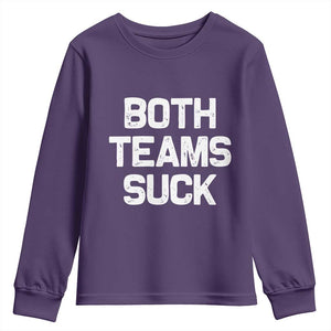 Both Team Sucks Youth Sweatshirt Funny Game Day Sports Meme TS10 Purple Print Your Wear