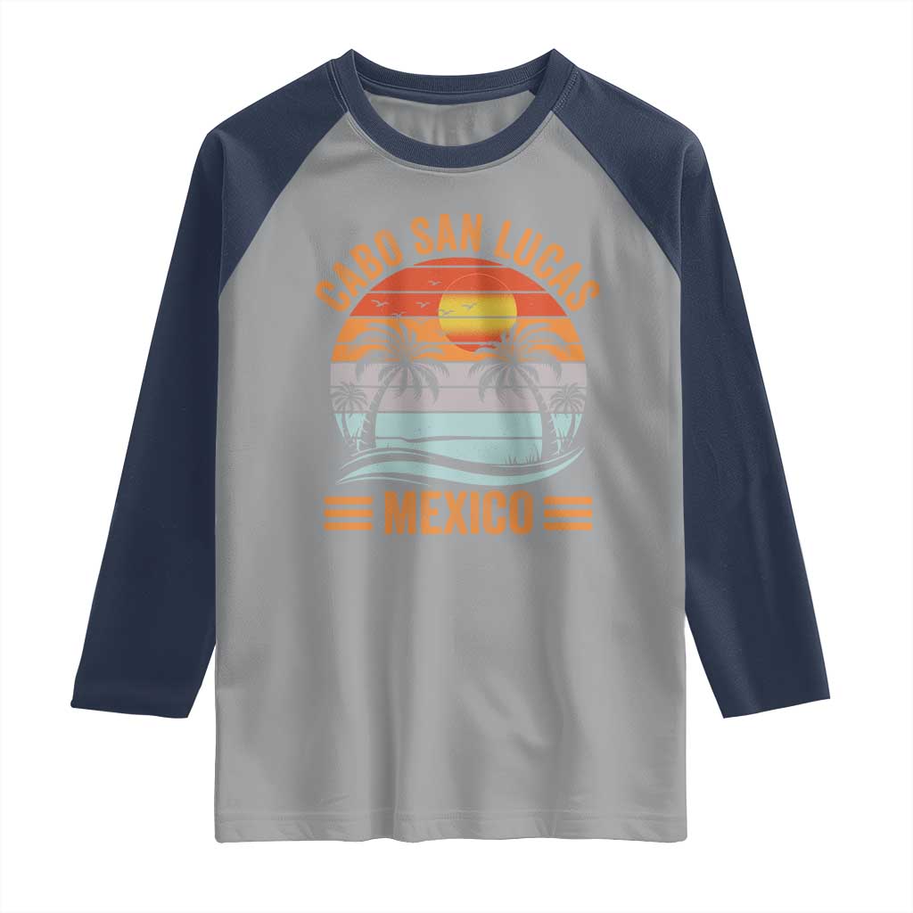 Cabo San Lucas Mexico Raglan Shirt Beach Summer Vacation Family Trip Retro 70s TS10 Sport Gray Navy Print Your Wear