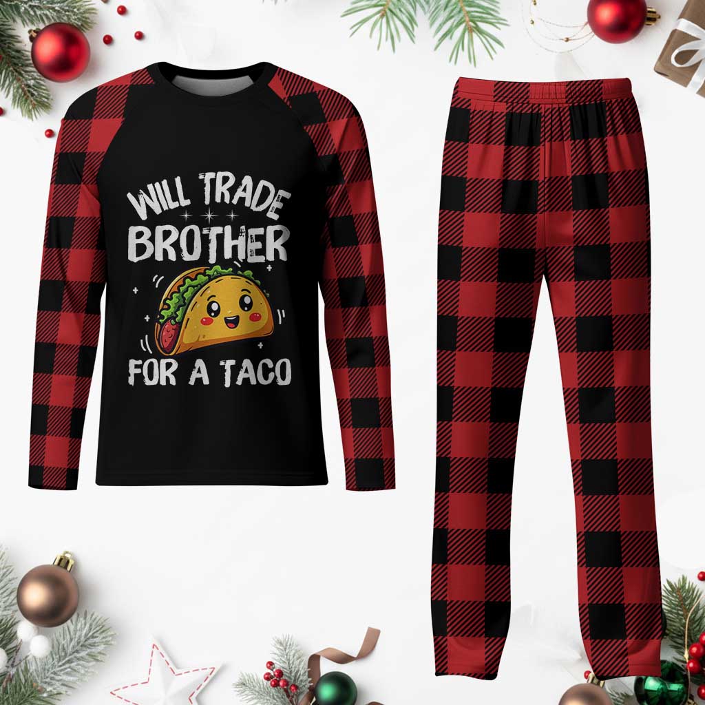 Will Trade Brother For A Taco Plaid Pajama Set Funny Sibling Cinco De Mayo Taco Lovers TS10 Buffalo Plaid Print Your Wear