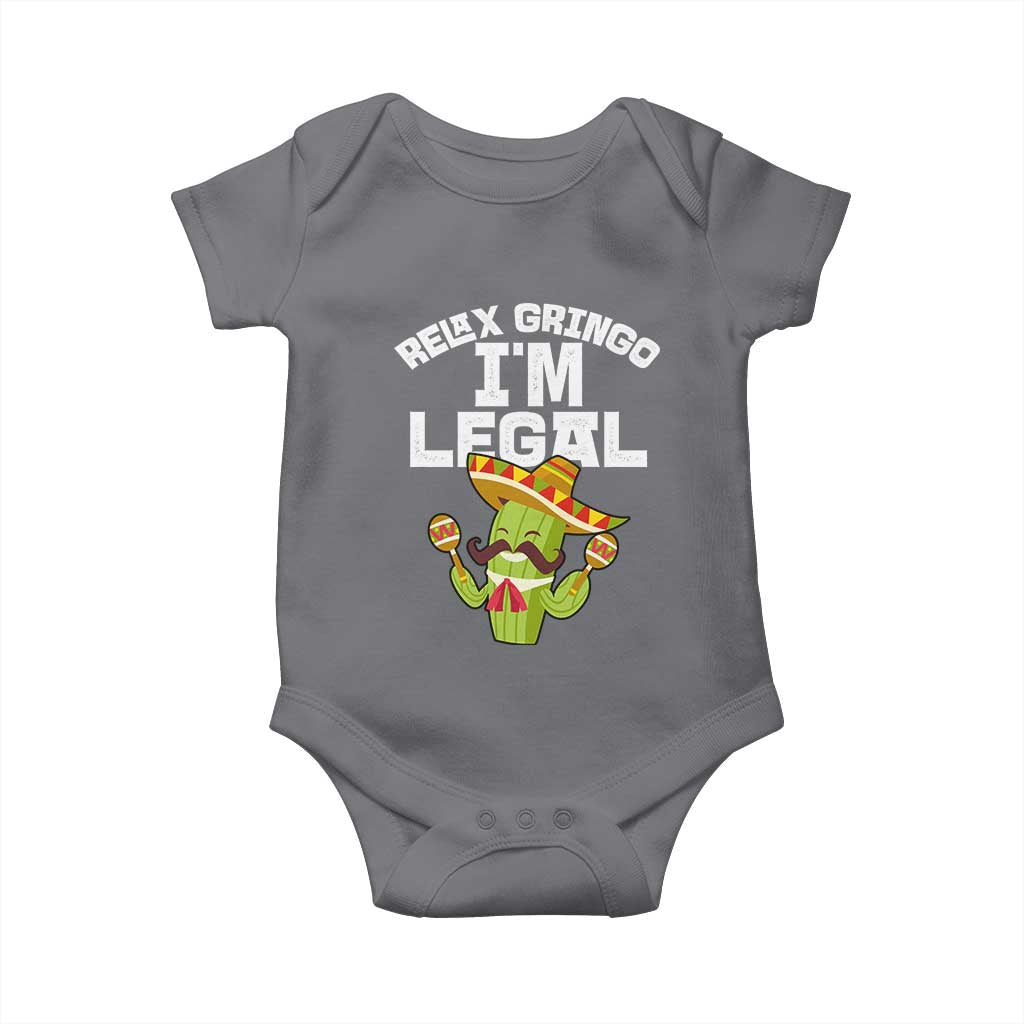 Funny Mexican Immigrant Baby Onesie Relax Gringo Im Legal Cinco De Mayo TS10 Charcoal Print Your Wear