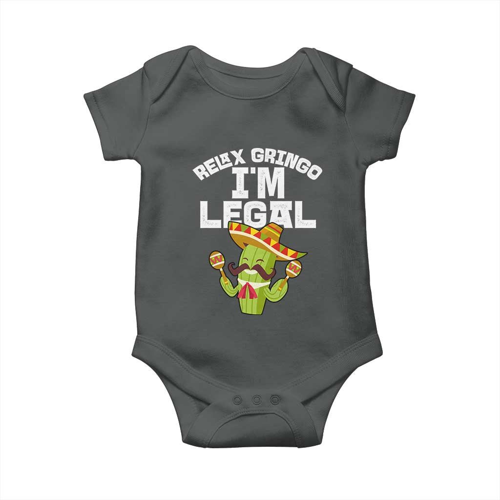 Funny Mexican Immigrant Baby Onesie Relax Gringo Im Legal Cinco De Mayo TS10 Dark Heather Print Your Wear